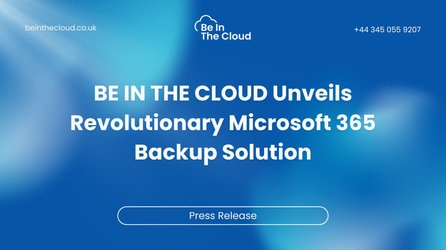 BE IN THE CLOUD Unveils Revolutionary Microsoft 365 Backup Solution ...